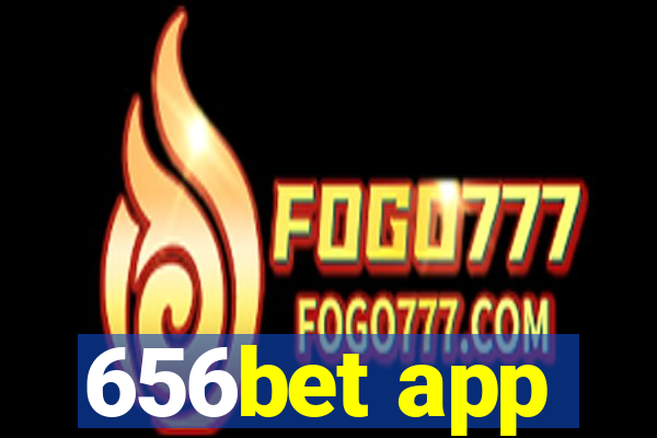 656bet app